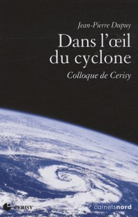 Dans l'oeil du cyclone : Colloque de Cerisy