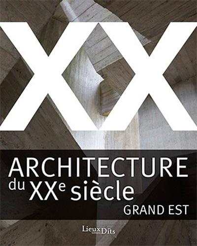 Architecture du XXe siècle : Grand Est