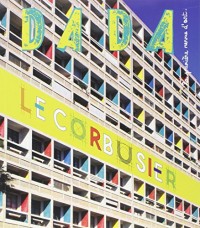 Le Corbusier (Revue Dada N 201)