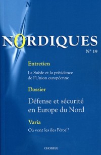 Nordiques, N° 19 : Défense et sécurité en Europe du Nord
