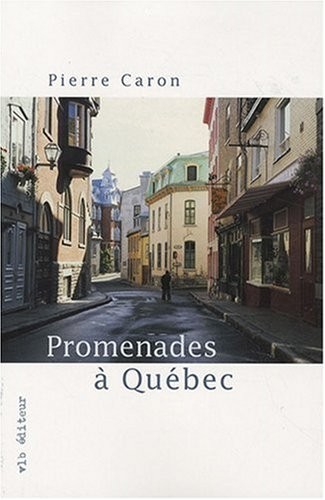 PROMENADES A QUEBEC