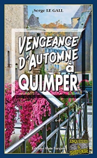 Vengeance d'automne à Quimper: Les enquêtes du commissaire Landowski - Tome 32