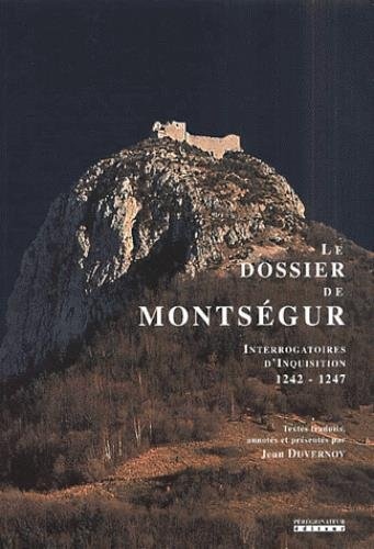 Le Dossier de Montsegur 1242-1247