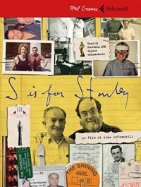 S is for Stanley. Trent'anni dietro al volante per Stanley Kubrick. DVD. Con libro