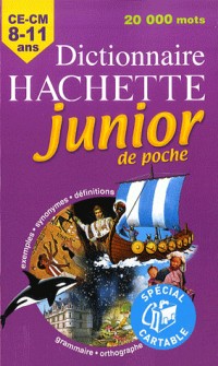 Dictionnaire Hachette junior de poche : CE-CM 8-11 ans