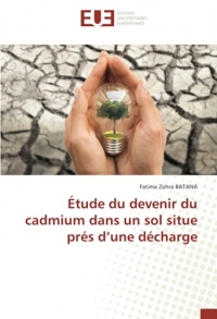 Étude du devenir du cadmium dans un sol situe prés d’une décharge