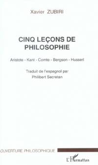 Cinq leçons de philosophie : Aristote, Kant, Comte, Bergson, Husserl