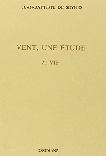 Vent, une étude, tome 2 : Vif