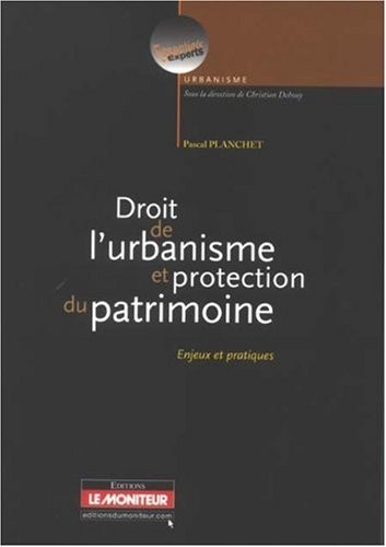 Droit de l'urbanisme et protection du patrimoine