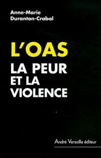 L'OAS - La peur et la violence