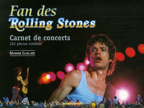 Fan des Rolling Stones : Carnet de concerts