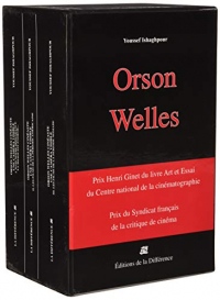 Orson Welles Cineaste, une Camera Visible. Coffret en 3 Volumes