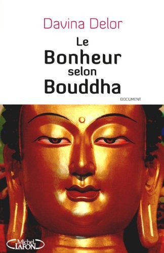 LE BOHNEUR SELON BOUDDHA
