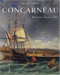 Concarneau : Histoire d'une ville