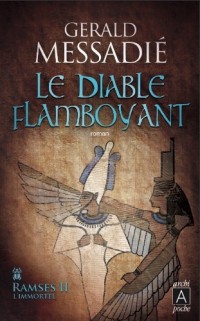 Le diable flamboyant: Ramses II l'Immortel