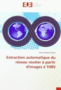 Extraction automatique du réseau routier à partir d'images à THRS