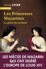 Les princesses Mazarines: La gloire du Cardinal [Poche]