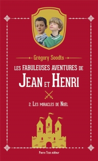 Les fabuleuses aventures de Jean et Henri: Les miracles de Noël