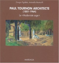 Paul Tournon architecte, 1881-1964 : Le 
