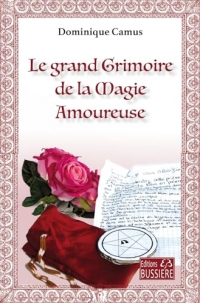 Le grand grimoire de la magie amoureuse