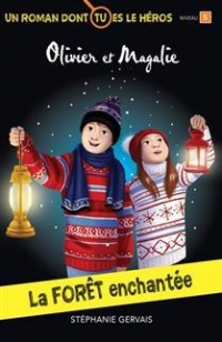 La forêt enchantée. Un roman dont tu es le héros