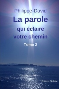 La parole qui éclaire votre chemin - Tome 2