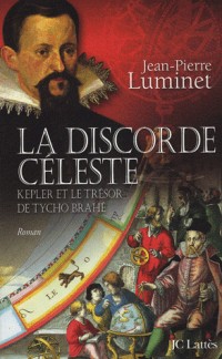 La Discorde Céleste : Kepler et le Trésor de Tycho Brahé