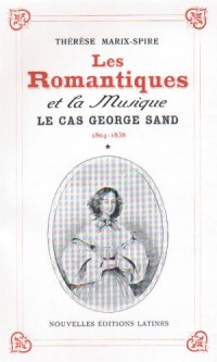 Les Romantiques et la Musique : Le cas de George Sand