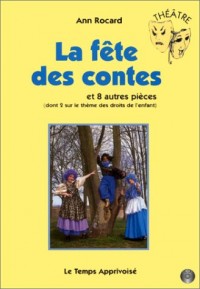 La fête des contes et 8 autres pièces