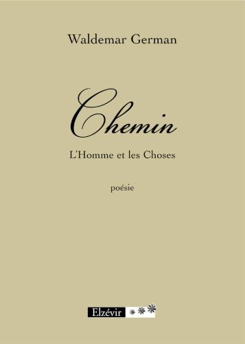 Chemin, L'Homme et les Choses