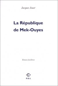 La République de Mek-Ouyes: Roman-feuilleton