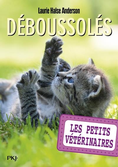 Les petits vétérinaires - tome 26 : Déboussolés