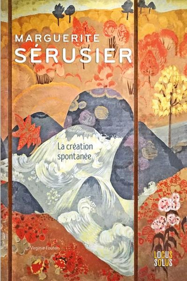 Marguerite Sérusier: La création spontanée