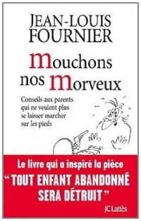 Mouchons nos morveux