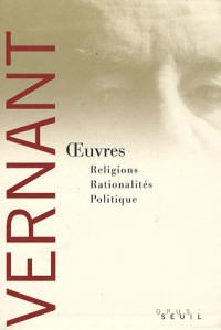 Oeuvres. Religions, Rationalités, Politique