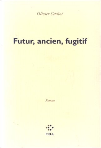 Futur, ancien, fugitif