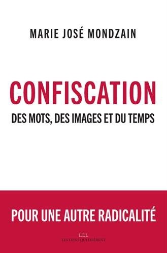 Confiscation : Des mots, des images et du temps