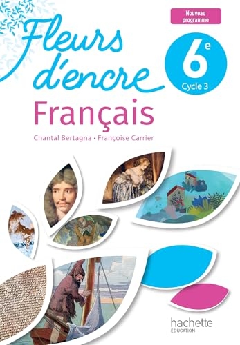 Fleurs d'encre 6e - Livre élève - Ed. 2025