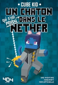 Un chaton dans le Nether tome 3 – Journal d'un Noob - Fanfiction non officielle Minecraft – Fiction jeux vidéo – A partir de 8 ans (3)