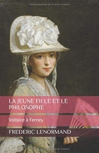 La Jeune Fille et le philosophe: Voltaire à Ferney