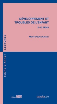 Développement et troubles de l'enfant 0-12 mois