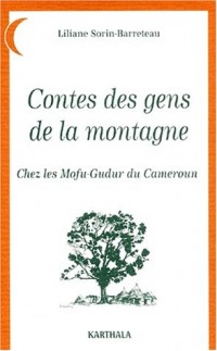 Contes des gens de la montagne : Chez les Mofu-Gudur du Cameroun
