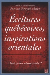 Écritures Quebecoises Dainspiration Orientale: Dialectiques Rein-