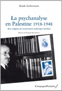 La psychanalyse en Palestine - 1918-1948