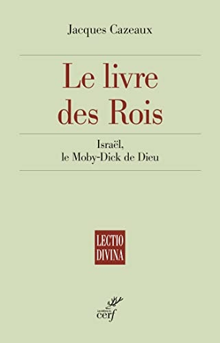Le livre des Rois - Israël, le Moby-Dick de Dieu