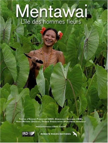 Mentawai : L'île des hommes fleurs