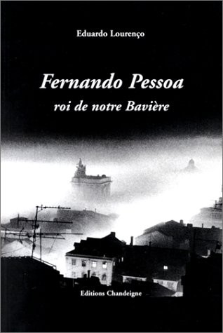 Fernando Pessoa, roi de notre Bavière