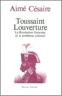 Toussaint Louverture : La Révolution française et le problème colonial