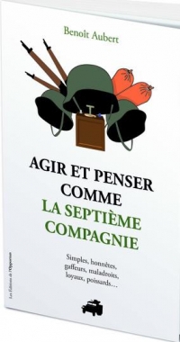 Agir et penser comme la 7ème compagnie