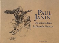 Paul Janin-un Artiste Dans la Grande Guerre